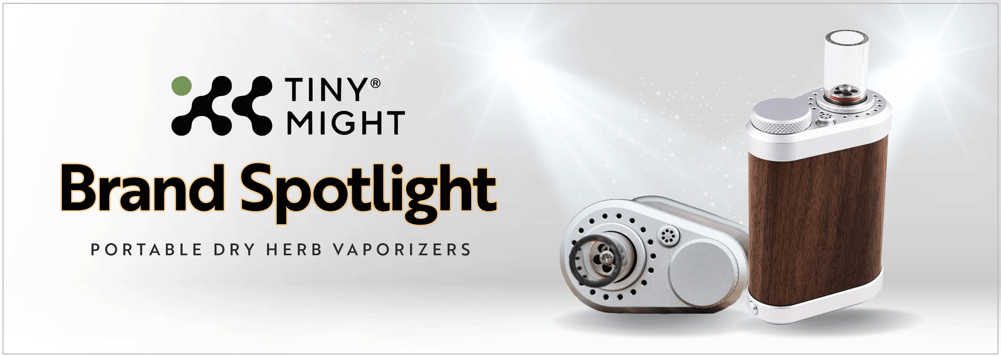 Brand Spotlight : Tiny Might Portable Vaporizers