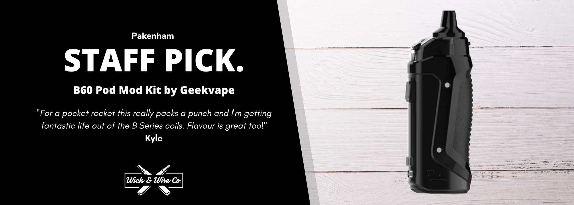 Staff Picks Geekvape B60 Pod Mod Starter Kit - Wick and Wire Co Melbourne Vape Shop, Victoria Australia