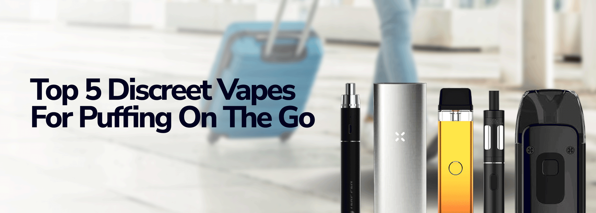Top 5 Discreet Vapes For Puffing On The Go - Wick and Wire Co Melbourne Vape Shop, Victoria Australia