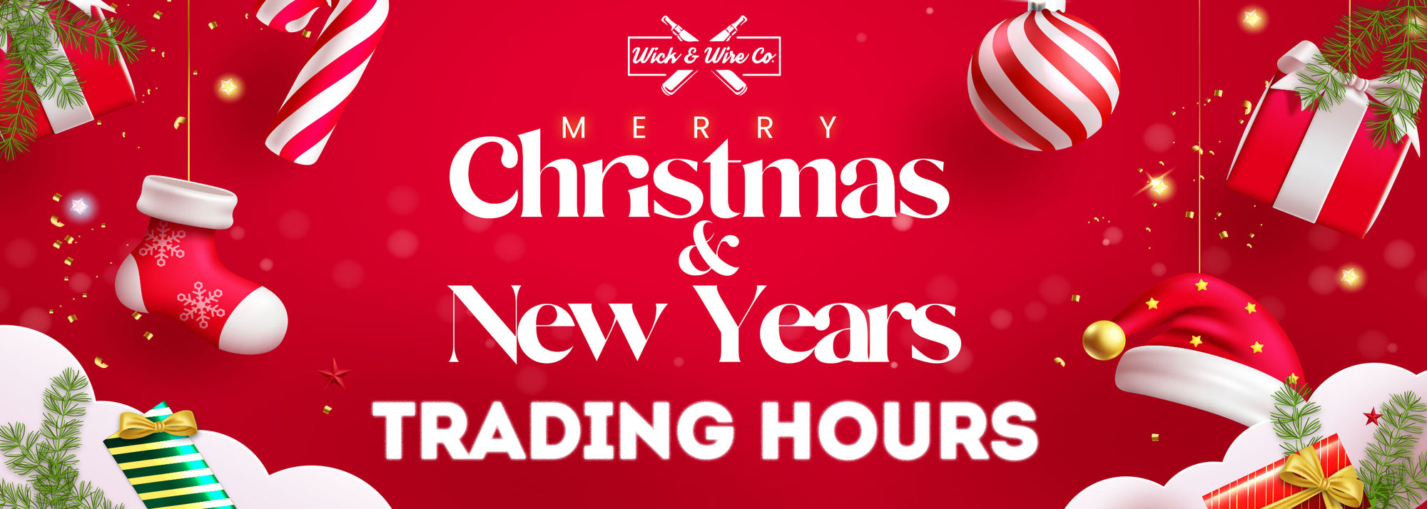 CHRISTMAS & NEW YEARS OPENING HOURS Wick and Wire Co, Melbourne